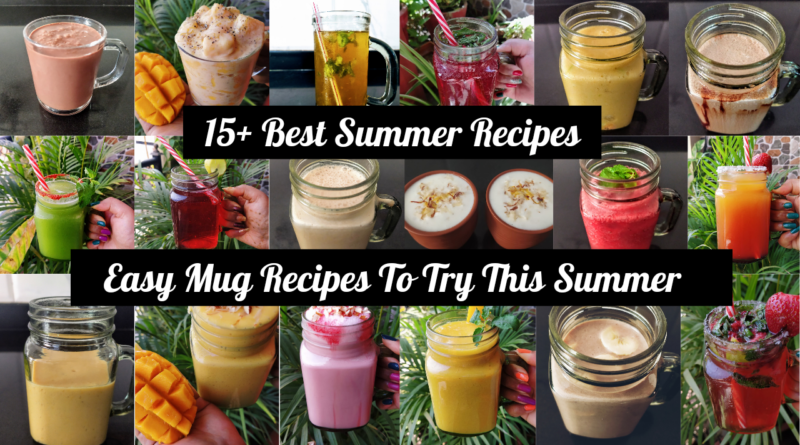 15+ Best Summer Recipes | Easy Mug Recipes To Try This Summer